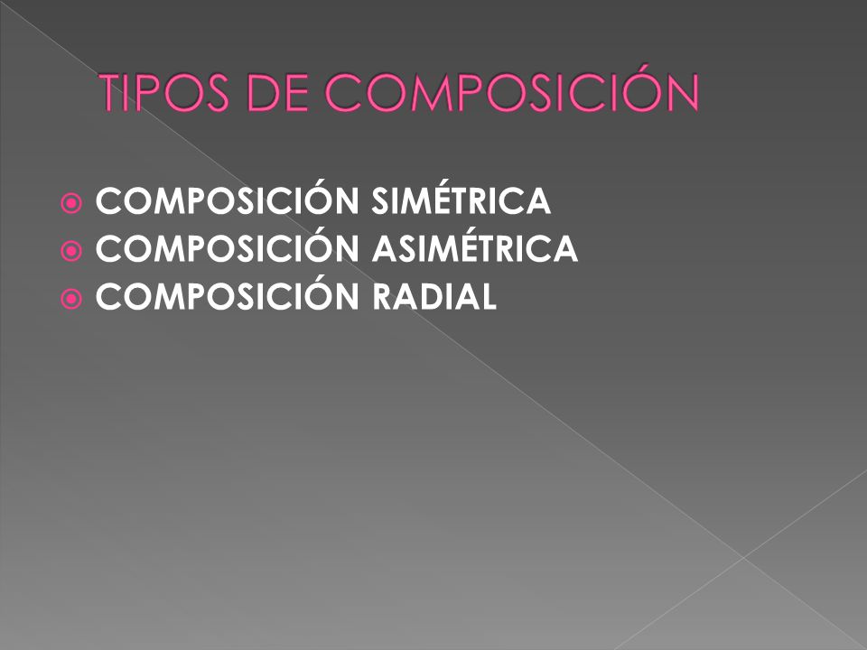 TIPOS DE COMPOSICIÓN COMPOSICIÓN SIMÉTRICA COMPOSICIÓN ASIMÉTRICA