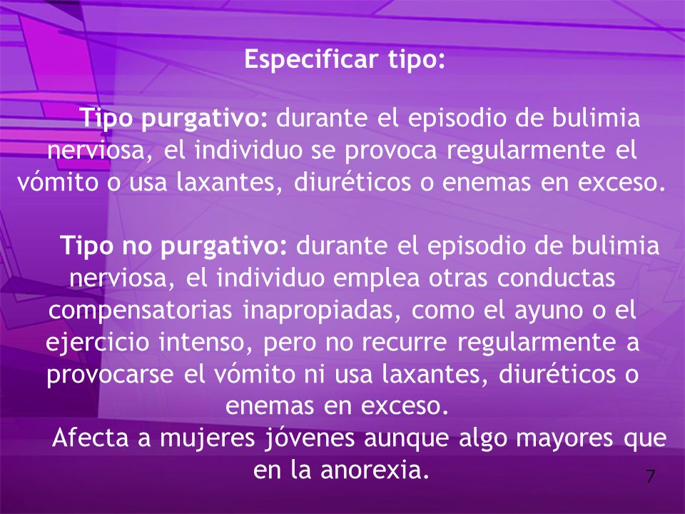 Afecta a mujeres jóvenes aunque algo mayores que en la anorexia.