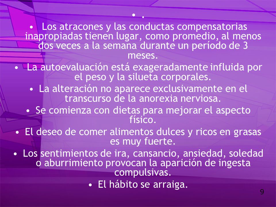 Se comienza con dietas para mejorar el aspecto físico.