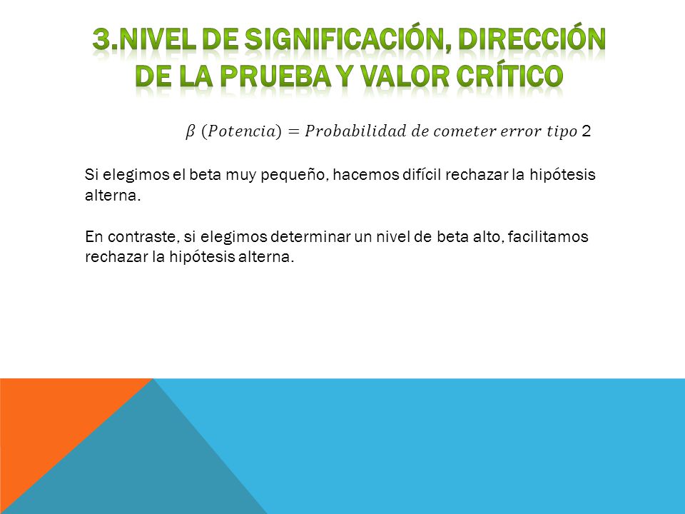 3.Nivel de significación, dirección de la prueba y valor crítico