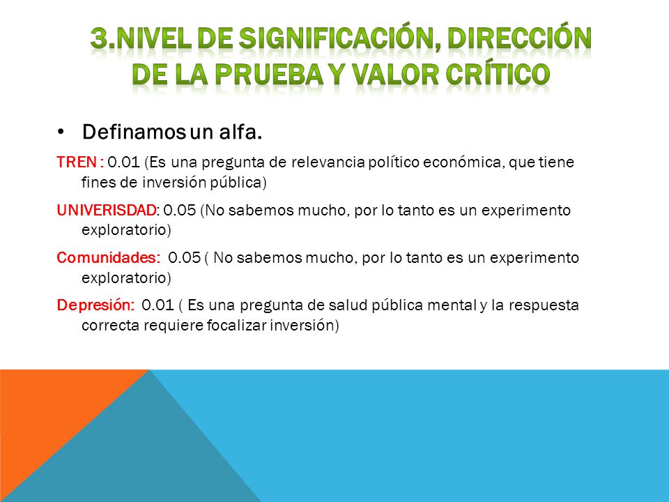 3.Nivel de significación, dirección de la prueba y valor crítico