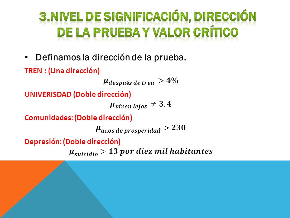 3.Nivel de significación, dirección de la prueba y valor crítico