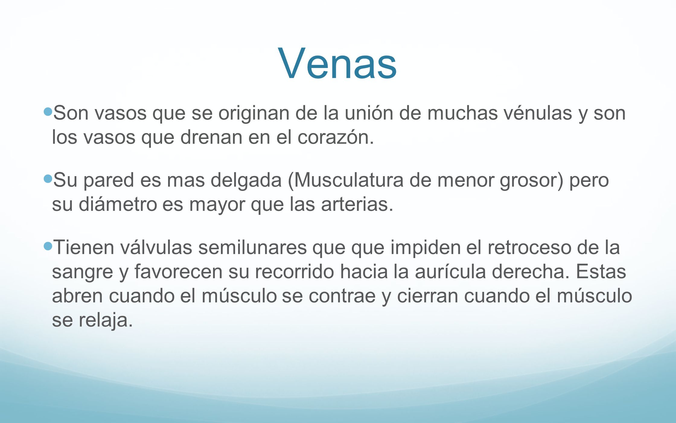 Venas Son vasos que se originan de la unión de muchas vénulas y son los vasos que drenan en el corazón.