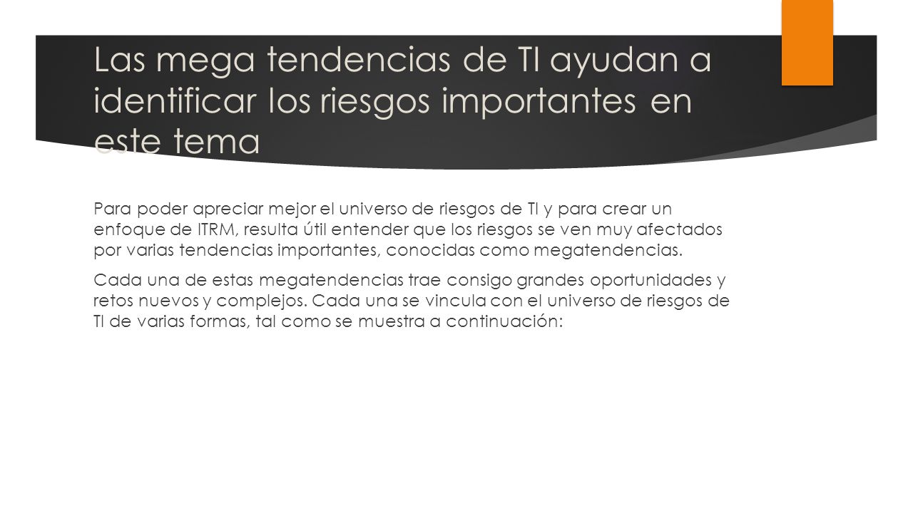 Las mega tendencias de TI ayudan a identificar los riesgos importantes en este tema