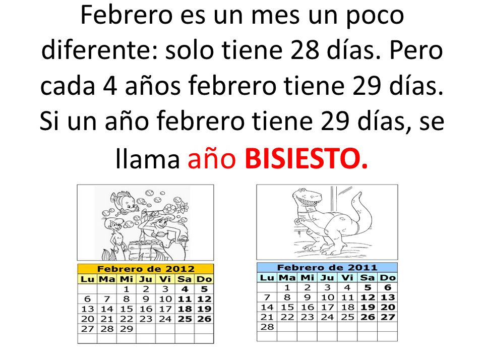 Febrero es un mes un poco diferente: solo tiene 28 días