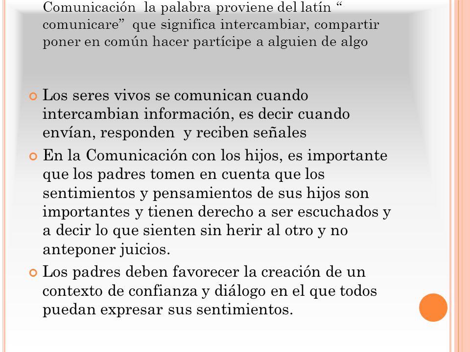 Comunicación la palabra proviene del latín comunicare que significa intercambiar, compartir poner en común hacer partícipe a alguien de algo