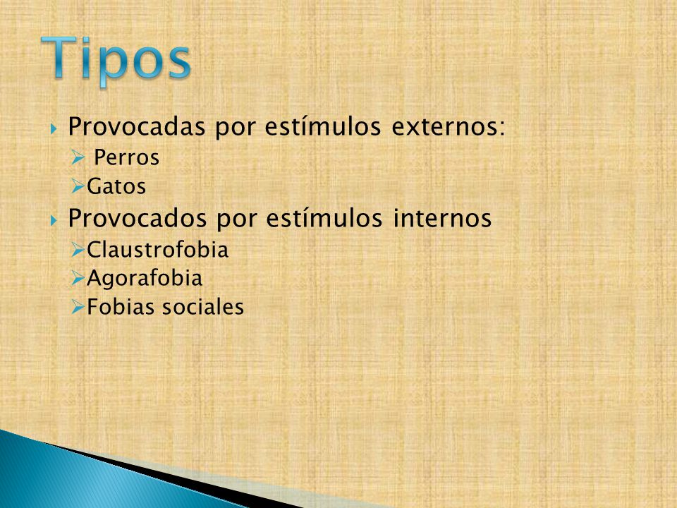 Tipos Provocadas por estímulos externos: