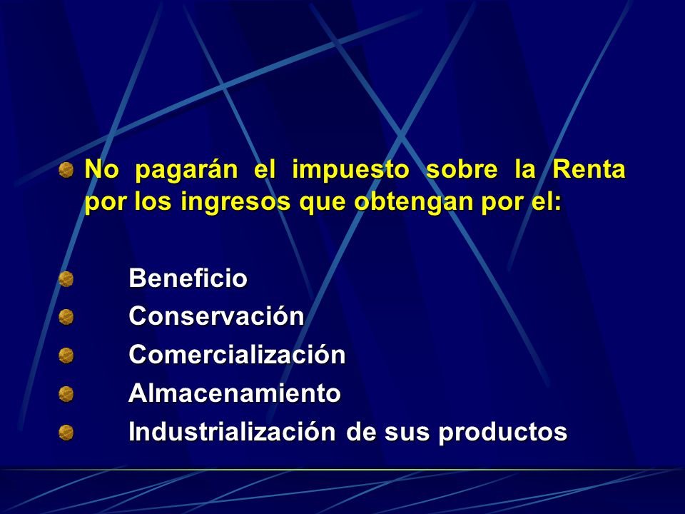 No pagarán el impuesto sobre la Renta por los ingresos que obtengan por el: