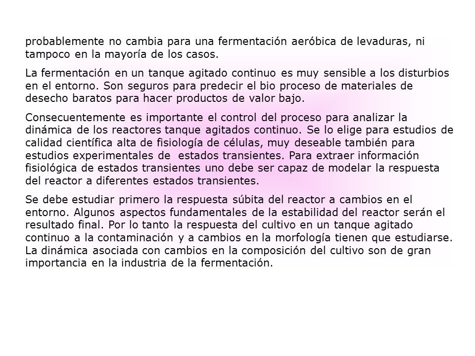 probablemente no cambia para una fermentación aeróbica de levaduras, ni tampoco en la mayoría de los casos.