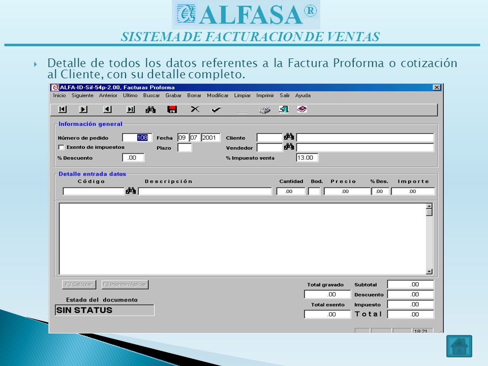 Detalle de todos los datos referentes a la Factura Proforma o cotización al Cliente, con su detalle completo.
