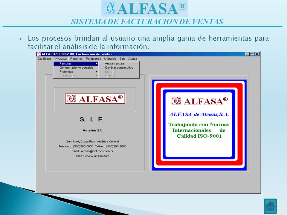 Los procesos brindan al usuario una amplia gama de herramientas para facilitar el análisis de la información.
