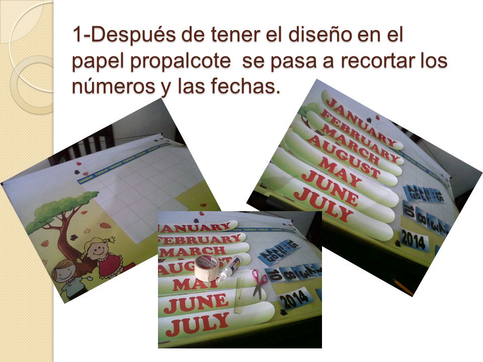 1-Después de tener el diseño en el papel propalcote se pasa a recortar los números y las fechas.