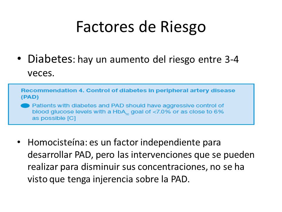 Factores de Riesgo Diabetes: hay un aumento del riesgo entre 3-4 veces.