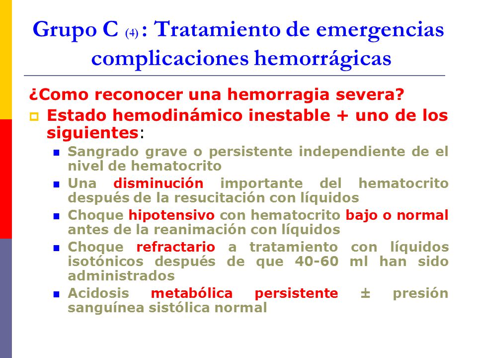 Grupo C (4) : Tratamiento de emergencias complicaciones hemorrágicas
