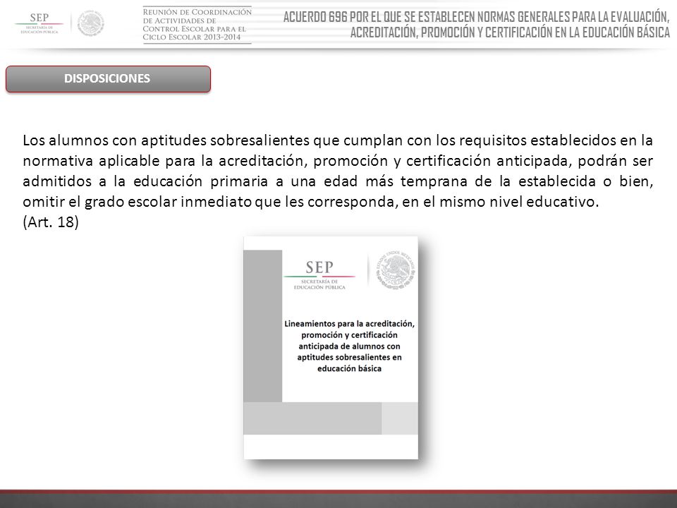 ACUERDO 696 POR EL QUE SE ESTABLECEN NORMAS GENERALES PARA LA EVALUACIÓN, ACREDITACIÓN, PROMOCIÓN Y CERTIFICACIÓN EN LA EDUCACIÓN BÁSICA