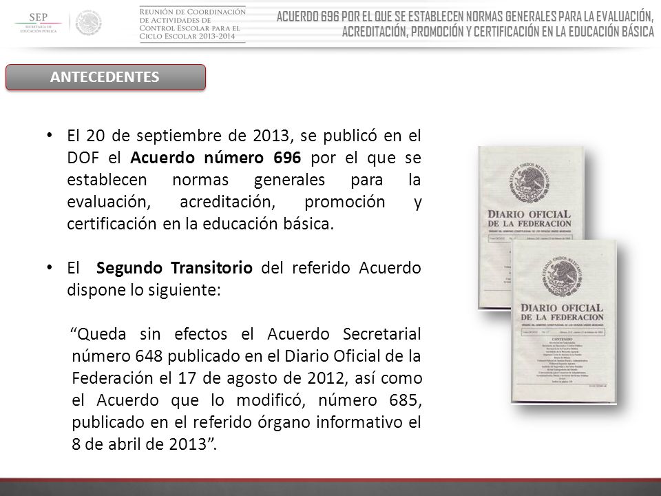 El Segundo Transitorio del referido Acuerdo dispone lo siguiente: