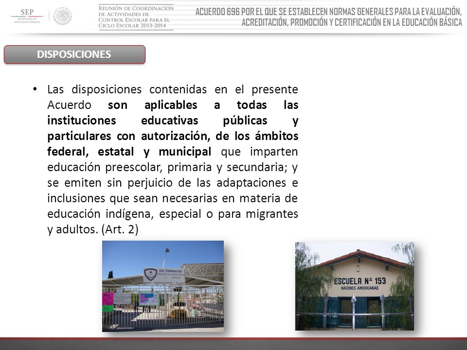 ACUERDO 696 POR EL QUE SE ESTABLECEN NORMAS GENERALES PARA LA EVALUACIÓN, ACREDITACIÓN, PROMOCIÓN Y CERTIFICACIÓN EN LA EDUCACIÓN BÁSICA