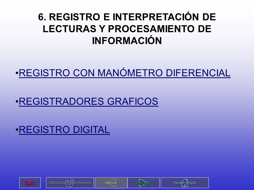 6. REGISTRO E INTERPRETACIÓN DE LECTURAS Y PROCESAMIENTO DE INFORMACIÓN