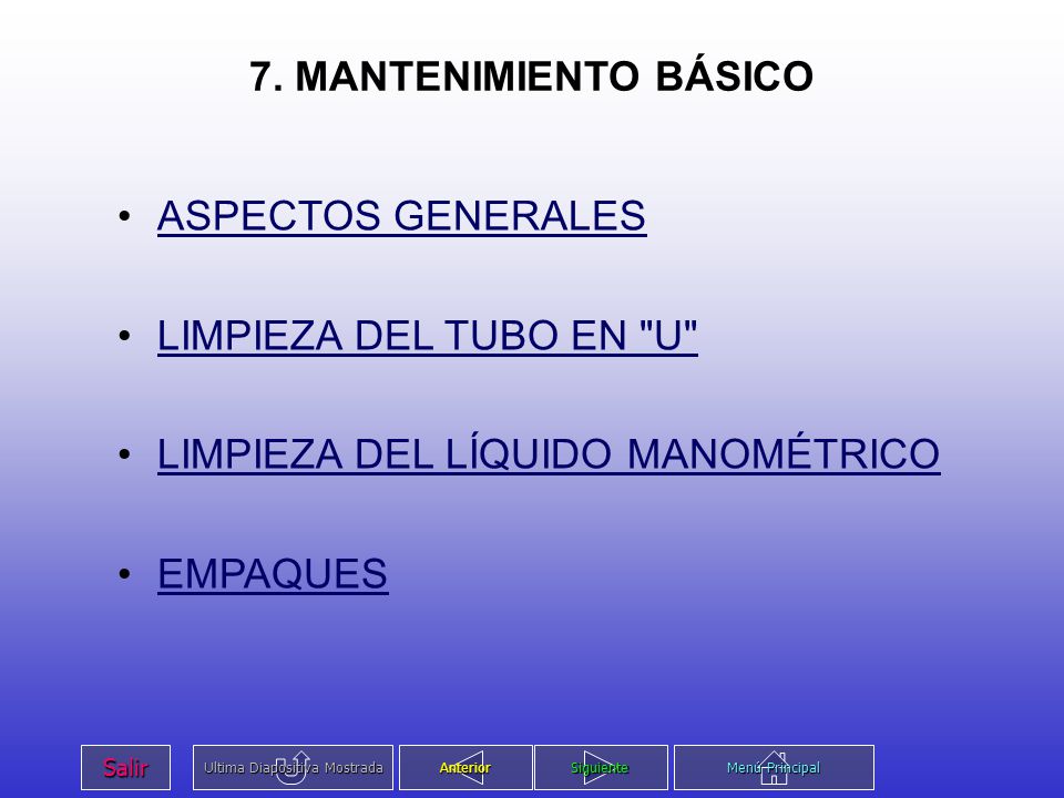 7. MANTENIMIENTO BÁSICO ASPECTOS GENERALES. LIMPIEZA DEL TUBO EN U LIMPIEZA DEL LÍQUIDO MANOMÉTRICO.