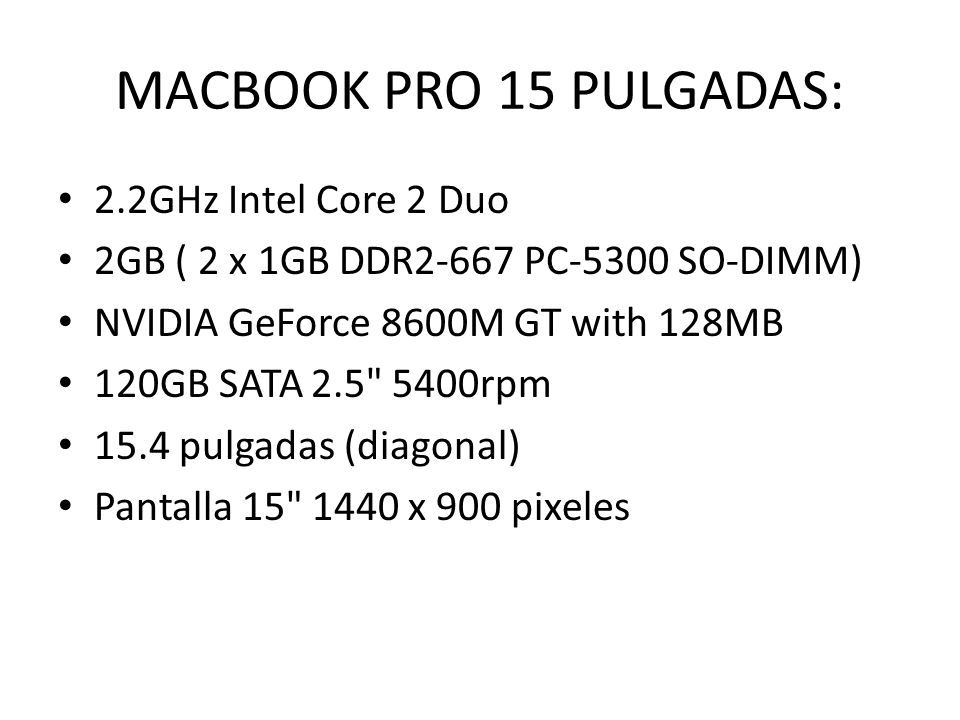 MacBook Pro 15 pulgadas: 2.2GHz Intel Core 2 Duo