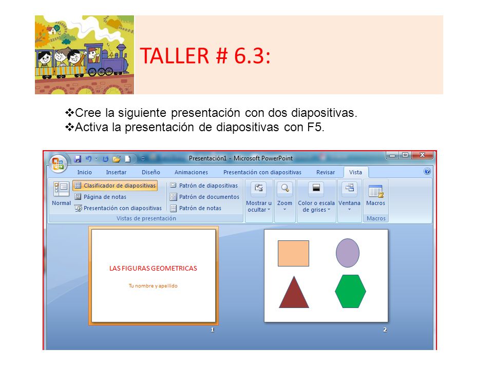 TALLER # 6.3: Cree la siguiente presentación con dos diapositivas.