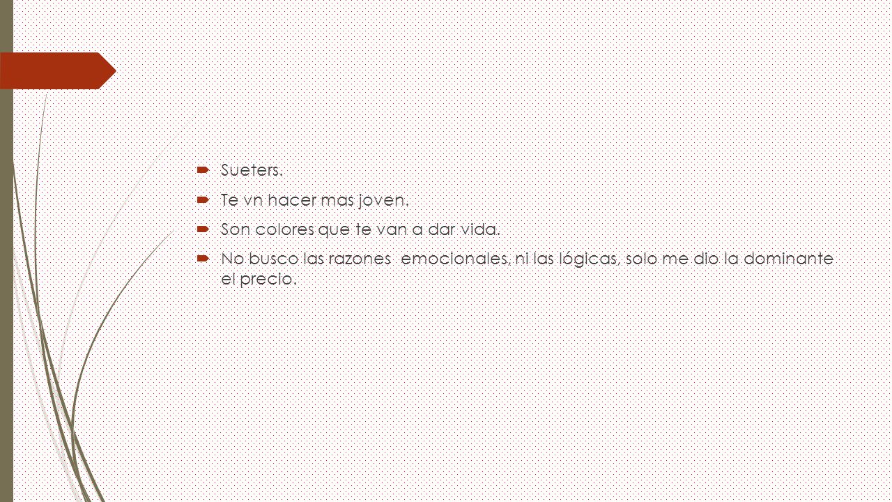 Sueters. Te vn hacer mas joven. Son colores que te van a dar vida.