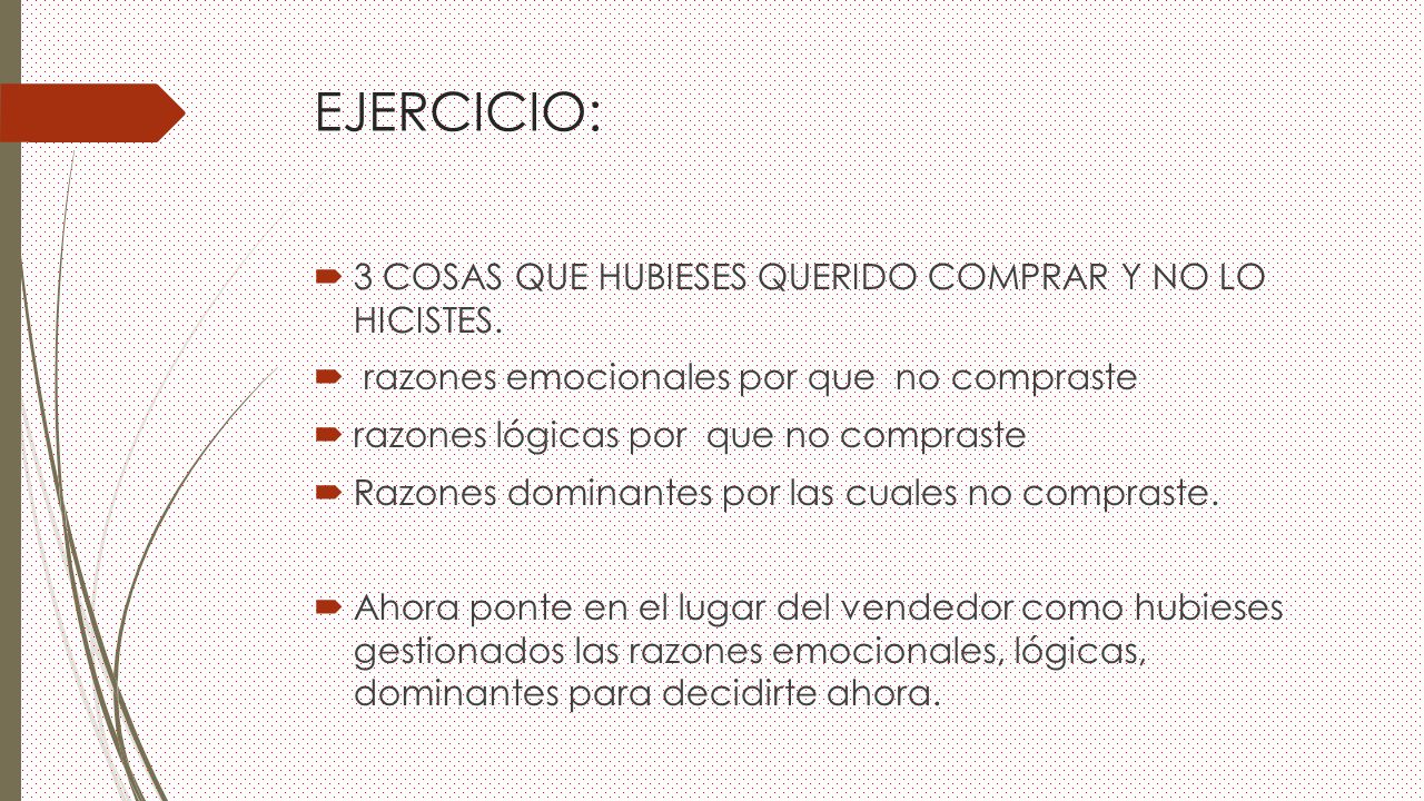 EJERCICIO: 3 COSAS QUE HUBIESES QUERIDO COMPRAR Y NO LO HICISTES.
