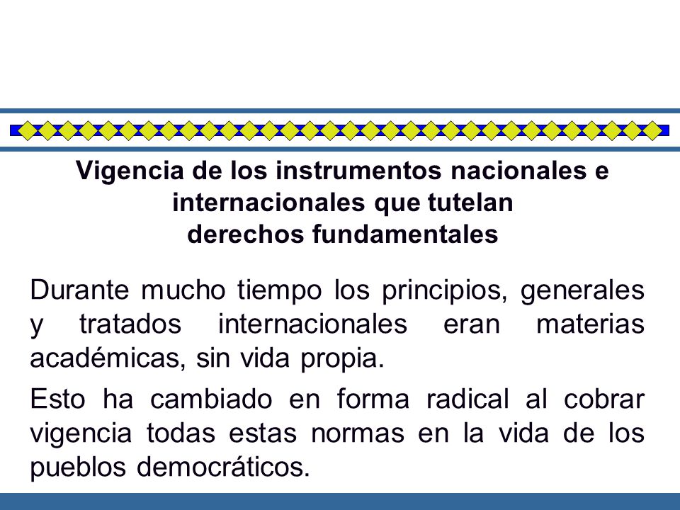 Vigencia de los instrumentos nacionales e internacionales que tutelan derechos fundamentales