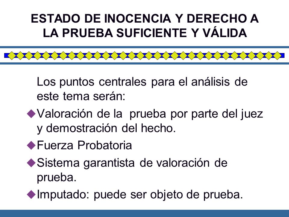 ESTADO DE INOCENCIA Y DERECHO A LA PRUEBA SUFICIENTE Y VÁLIDA