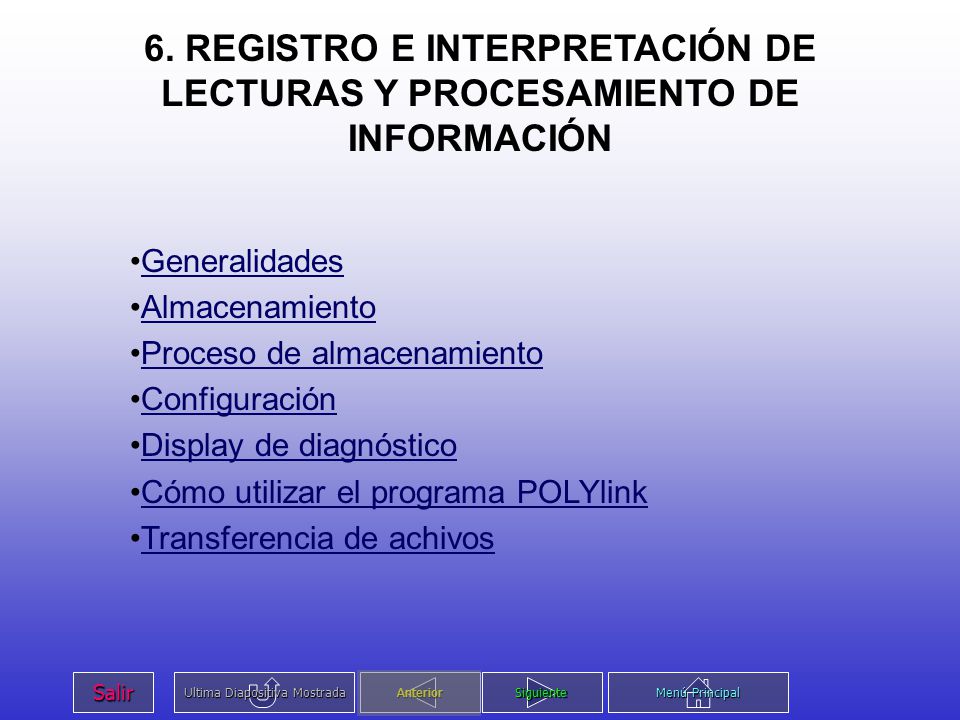 6. REGISTRO E INTERPRETACIÓN DE LECTURAS Y PROCESAMIENTO DE INFORMACIÓN