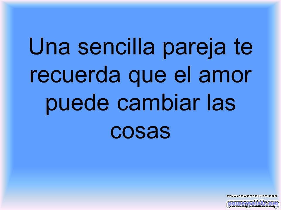 Una sencilla pareja te recuerda que el amor puede cambiar las cosas
