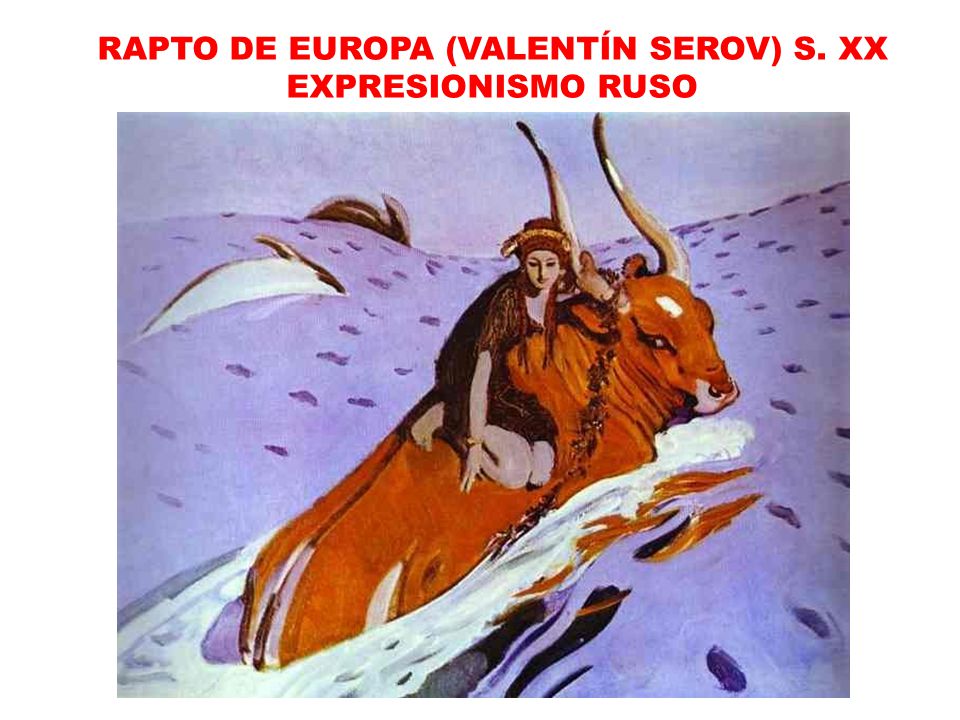 RAPTO DE EUROPA (VALENTÍN SEROV) S. XX