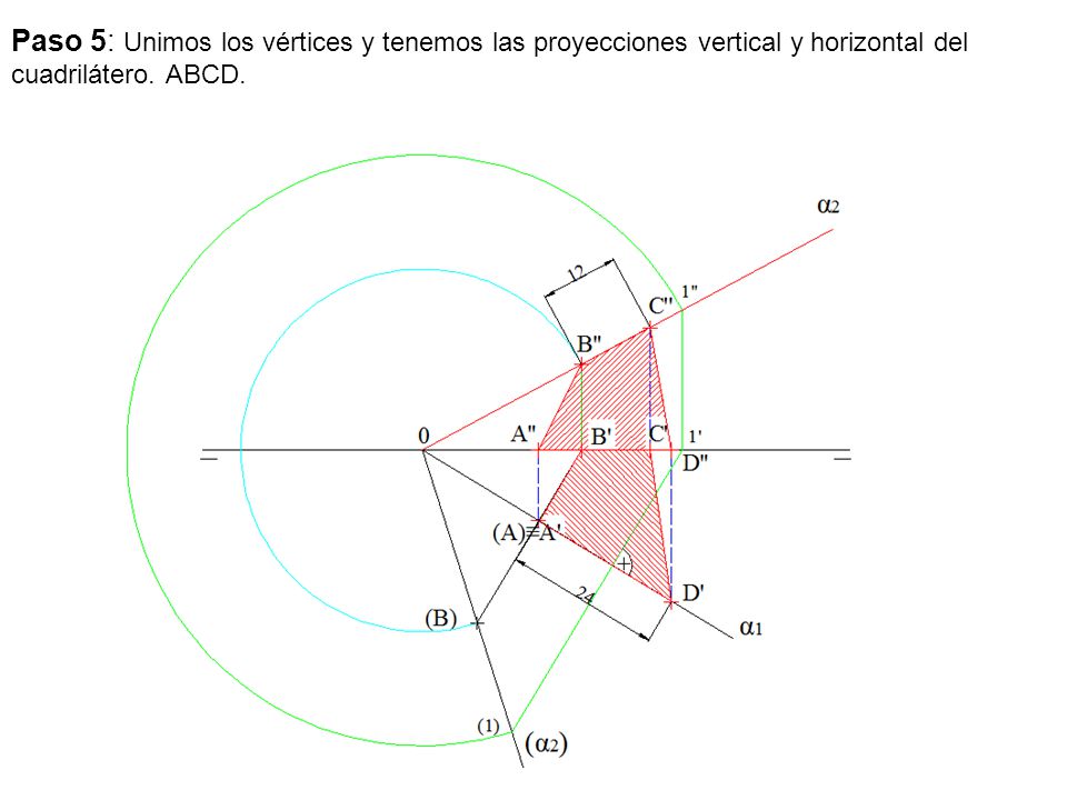 Paso 5: Unimos los vértices y tenemos las proyecciones vertical y horizontal del cuadrilátero. ABCD.