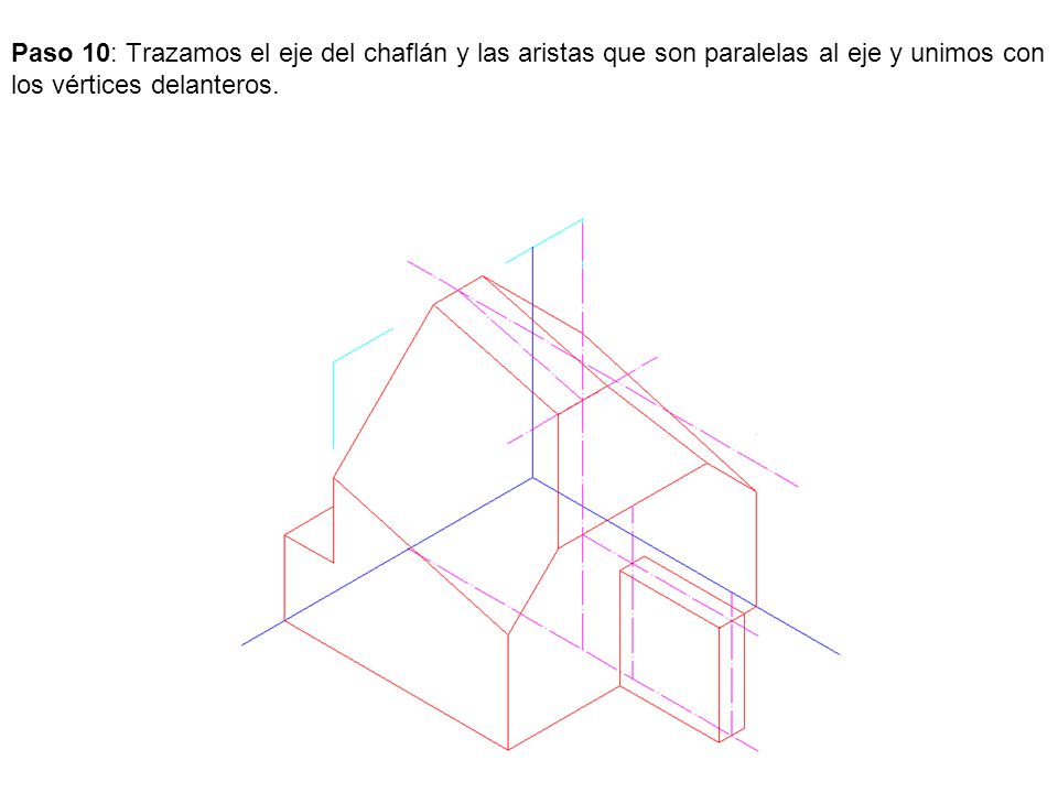 Paso 10: Trazamos el eje del chaflán y las aristas que son paralelas al eje y unimos con los vértices delanteros.