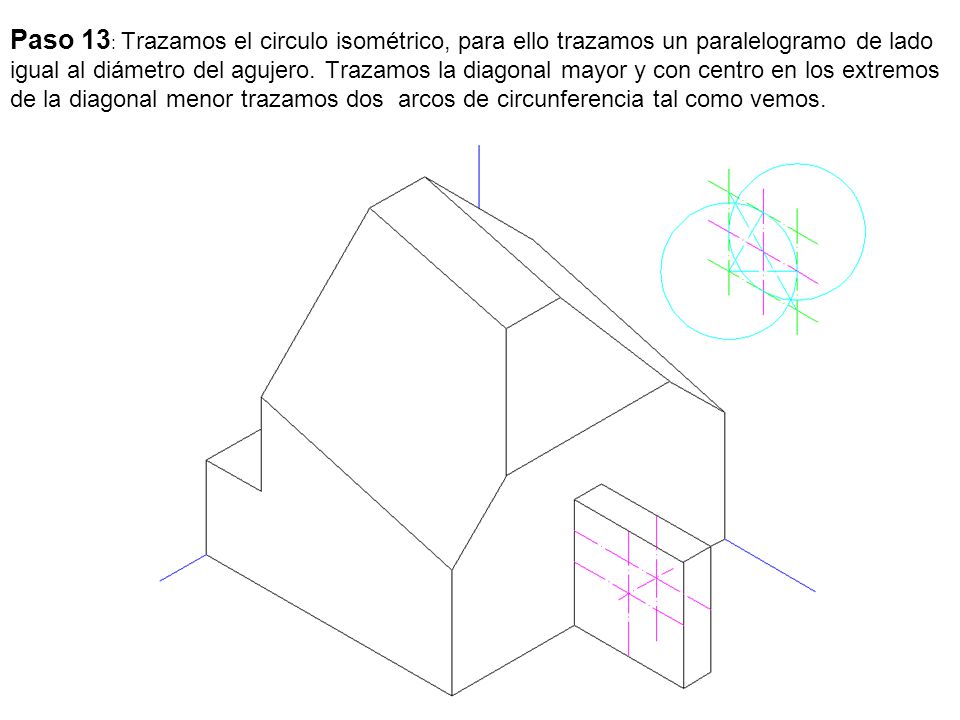 Paso 13: Trazamos el circulo isométrico, para ello trazamos un paralelogramo de lado igual al diámetro del agujero.