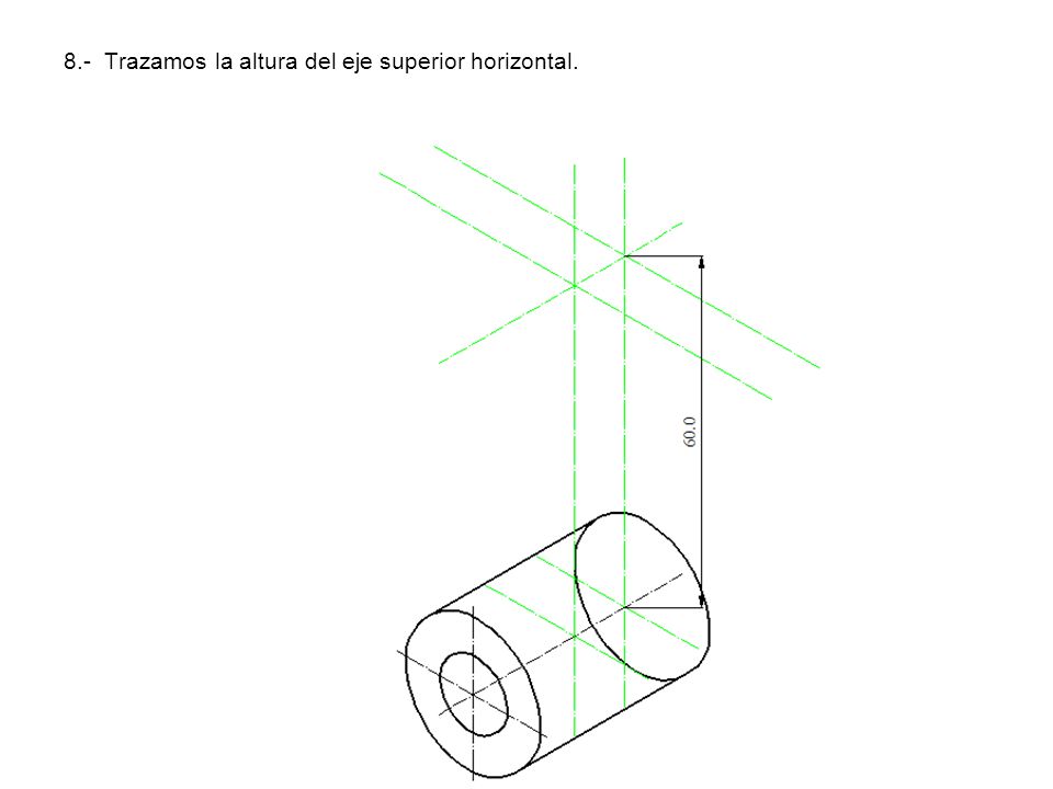 8.- Trazamos la altura del eje superior horizontal.