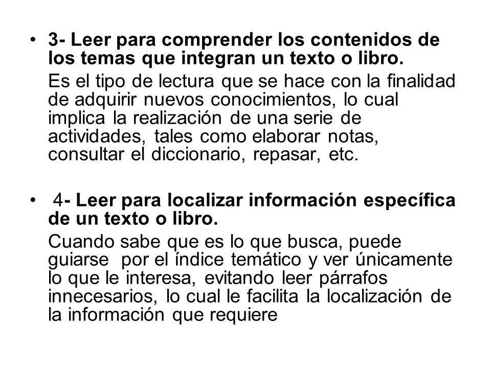 3- Leer para comprender los contenidos de los temas que integran un texto o libro.