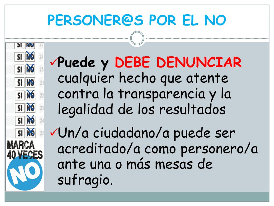 POR EL NO Puede y DEBE DENUNCIAR cualquier hecho que atente contra la transparencia y la legalidad de los resultados.