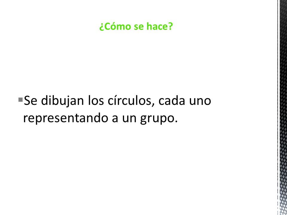 Se dibujan los círculos, cada uno representando a un grupo.