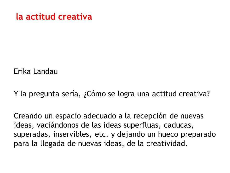 la actitud creativa Erika Landau