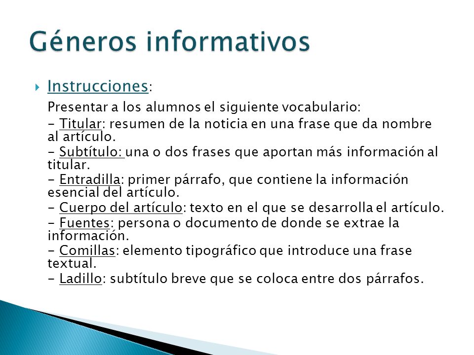 Géneros informativos Presentar a los alumnos el siguiente vocabulario: