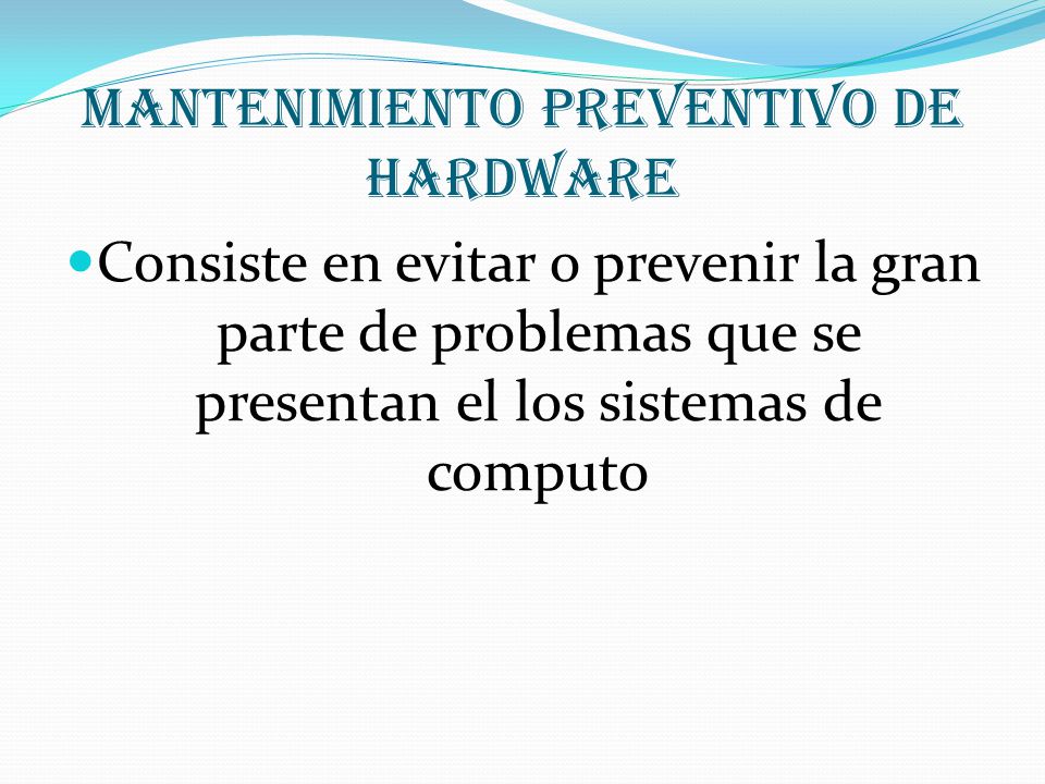 Mantenimiento preventivo de Hardware