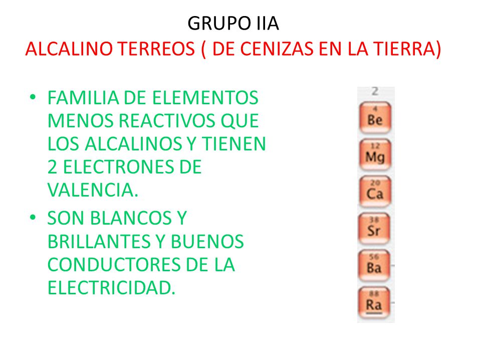 GRUPO IIA ALCALINO TERREOS ( DE CENIZAS EN LA TIERRA)