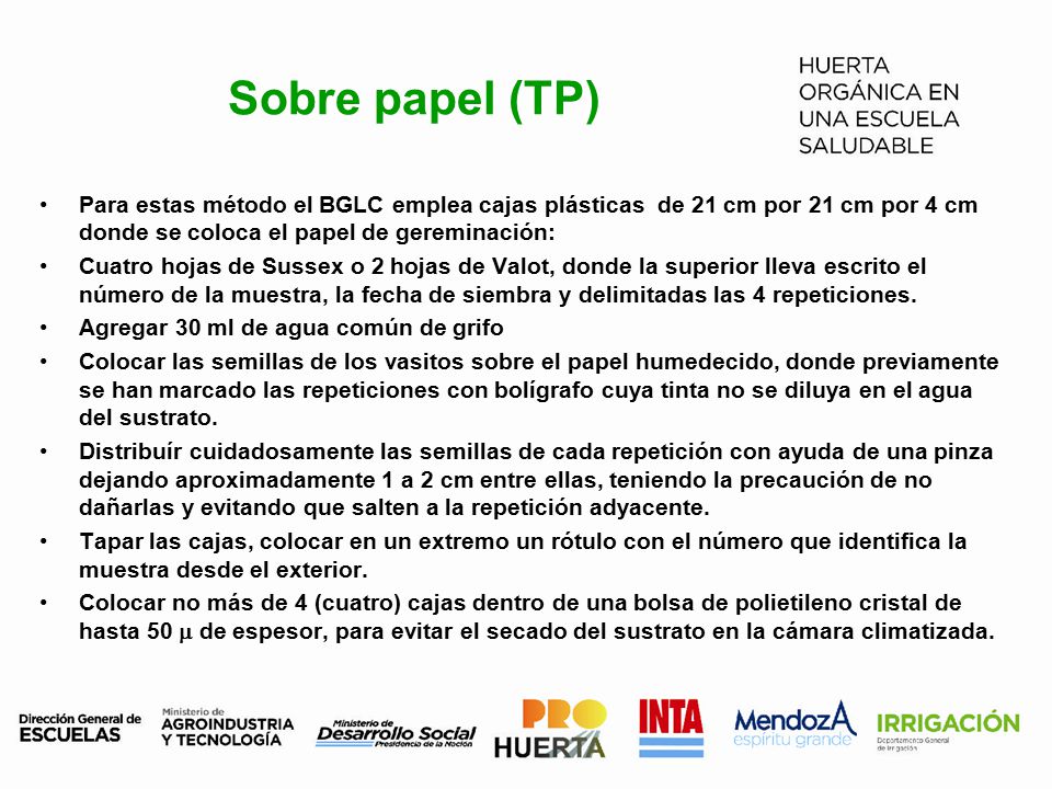 Sobre papel (TP) Para estas método el BGLC emplea cajas plásticas de 21 cm por 21 cm por 4 cm donde se coloca el papel de gereminación: