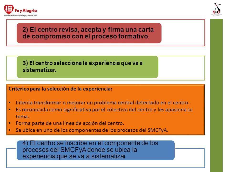 3) El centro selecciona la experiencia que va a sistematizar.