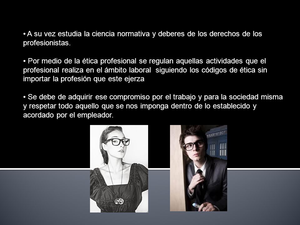 A su vez estudia la ciencia normativa y deberes de los derechos de los profesionistas.