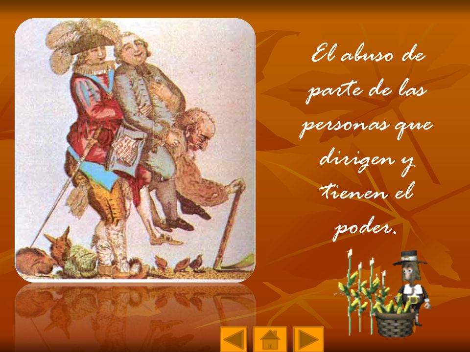 El abuso de parte de las personas que dirigen y tienen el poder.
