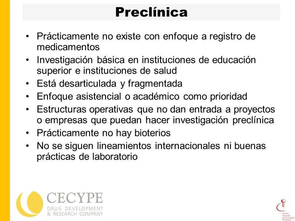 Preclínica Prácticamente no existe con enfoque a registro de medicamentos.