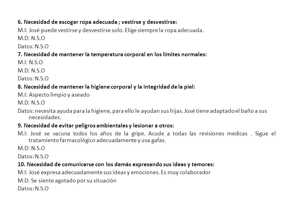 6. Necesidad de escoger ropa adecuada ; vestirse y desvestirse: M