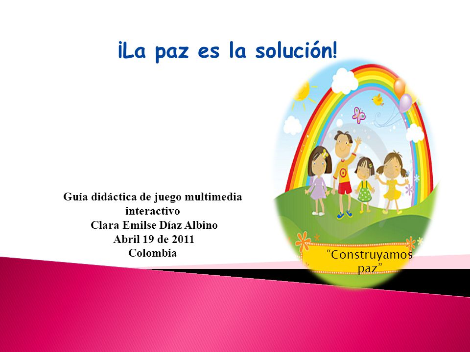 ¡La paz es la solución! Guía didáctica de juego multimedia interactivo